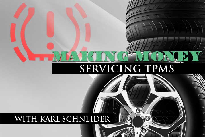 Making Money Servicing TPMS with Karl Schneider