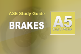 ASE-A5 Test Prep-Brakes 2022 V8.22 - The Group Training Academy