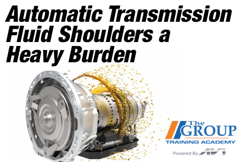 Automatic Transmission Fluid Shoulders a Heavy Burden